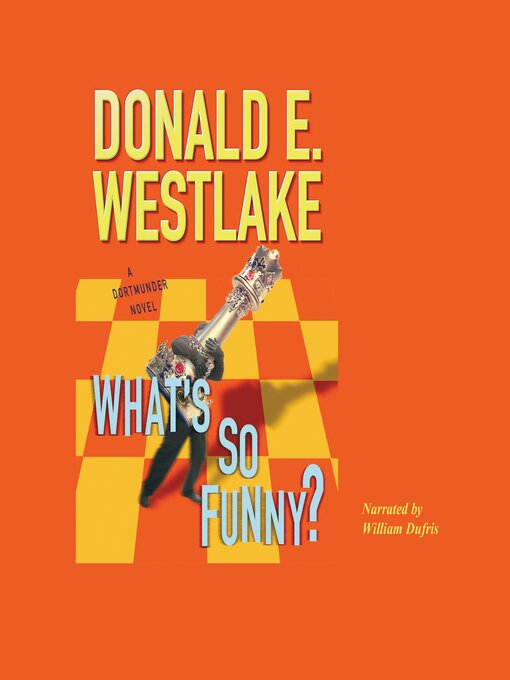 Title details for What's So Funny? by Donald E. Westlake - Available